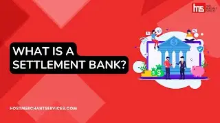 What Is A Settlement Bank?