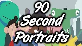 Let's Play: 90 Second Portraits! (THIS Is Art?!)