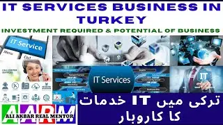 IT Services Business in Turkey, Investment required and Potential for business setup in Turkey
