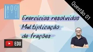 Multiplicação de Frações | Questão #01/08 | Exercícios resolvidos | Prof. Guto Azevedo