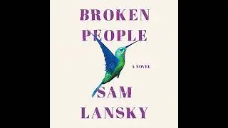 Broken People: A Novel by Sam Lansky | Free Audiobook