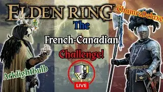 Elden Ring French-Canadian Challenge with Arklightbulb!