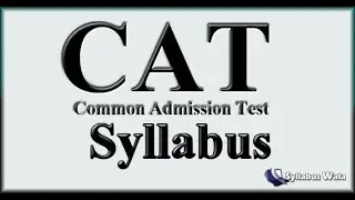Latest CAT Syllabus 2017 : Download CAT Syllabus in PDF Format