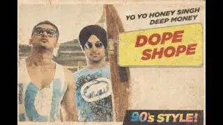 Dope Shope | 90s Style Vintage Video | Yo Yo Honey Singh x Deep Money | Old School Vibes