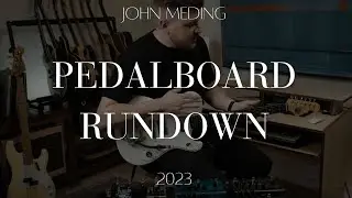 PEDALBOARD RUNDOWN 2023 | JOHN MEDING | RED ROCKS WORSHIP