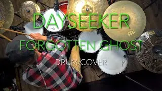 Forgotten Ghost // Dayseeker- Drum Cover