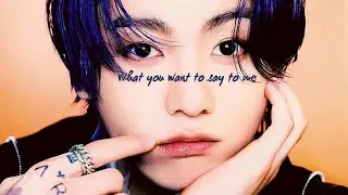 JUNGKOOK FMV Say what you want to say to me
