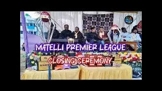 Matelli Premier League Season 2 Closing Ceremony