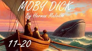Moby Dick By Herman Melville - Chapters 11 to 20 [Modern English, Full Captions]
