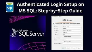 Part 1 | Creating SQL Server Authenticated Login Account