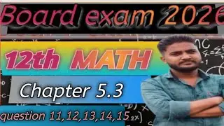 Class 12 Maths Chapter 5.3 | Most Important Questions | Board Exam 2026