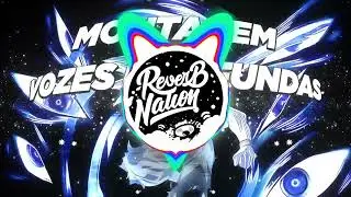 DJ MAXZZ - MONTAGEM VOZES PROFUNDAS [REVERB & BASS BOOSTED + SLOWED] #phonk
