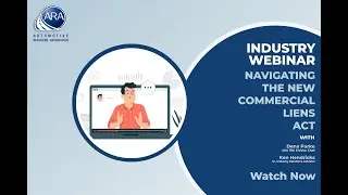 ARA Industry Webinar: Navigating the New Commercial Liens Act