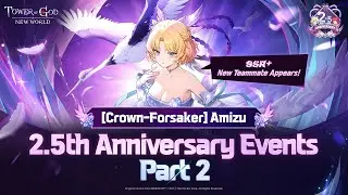 [Tower of God: New World] 2.5th Anniversary Events Part 2 🎉 Amizu Appears! 💜 | Official PV
