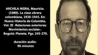 La clase obrera colombiana, 1930-1945. MAURICIO ARCHILA NEIRA.