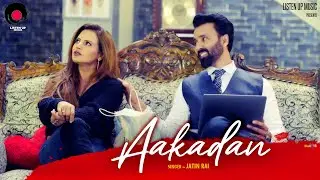 Aakadan (Full Video) Jatin Rai | Joban Hash |Latest Punjabi Song 2022 |Listenup Music