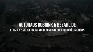 Autohaus Bobrink & bezahl.de - Effizienz steigern, Kunden begeistern, Liquidit&auml;t sichern