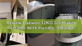 Review Daewoo 12KG Ice Maker Portable With Handle, 9 Bullet Cubes In 6 Minutes With 2 Size Options,
