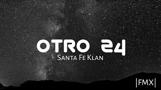 Santa Fe Klan - Otro 24 | Letra.