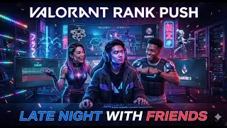 Late Night Valorant RANK PUSH | Chill Stream With Friends