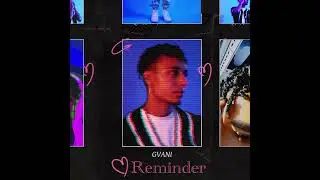 GVANI - Reminder