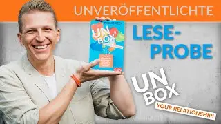 Wie Du die richtigen Menschen in Dein Leben ziehst - Mein neues Buch: Unbox Your Relationship!