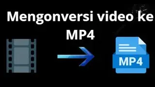Cara mengonversi video ke MP4 - Panduan lengkap