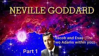 Neville Goddard - Jacob And Esau (The Two Adams within you) Part 1 -Powerful Neville Goddard Lecture