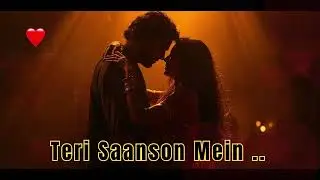 💞 Teri Saanson Mein Rehna | Hindi Romantic Song with Soul-Soothing Feels | Heart-Touching Melody 🌸