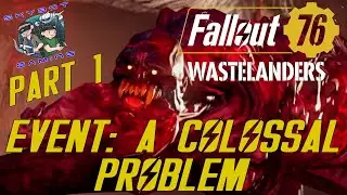 Let's Play A Colossal Problem PS4 &ndash; Wendigo Colossus Legendary Boss Event - Fallout 76 Livestream #1