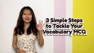 3 Simple Steps to Tackle Your Vocabulary MCQ!