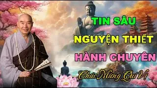 Có thể tin,có thể hiểu và hành pháp môn niệm Phật,xin chúc mừng quí vị