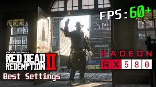 Red Dead Redemption 2: лучшие графические настройки для 60 FPS (RX 580 Ryzen 5 2600)