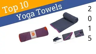 10 Best Yoga Towels 2015