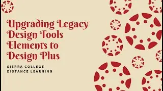 Upgrading Legacy Design Tools Elements to Design Plus
