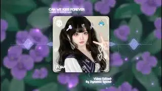 Can We Kiss Forever - Finesse Ft. Ki&ecirc;nQN Remix [DYNAMIC SOUNDツ] | Music  Remix Hot TikTok 2024