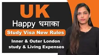 UK Study Visa New Rules 2022 I Inner London & Outer London study & Living Expenses  I May Intake 23