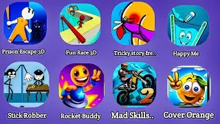 Prison Escape 3D,Fun Race 3D, Tricky story friend, Happy Me,Stick Robber, Rocket Buddy,Mad Skills