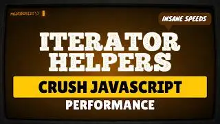 Crush JavaScript Performance with Iterator Helpers