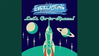 Let's Go To Space!