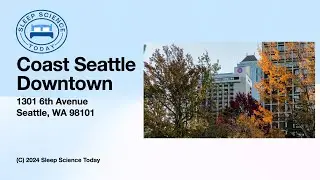 Coast Hotel Downtown Seattle, WA #sleepsciencetoday #hotelreview #sleepscienceguy