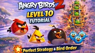 Angry Birds 2 Level 10 Tutorial 💥 | Perfect Strategy & Bird Order