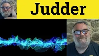 😎 Judder Meaning - Judder Examples - Judder Definition - Judder