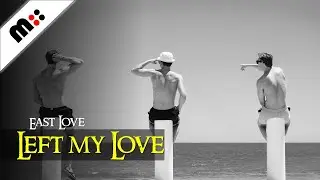 East Love - Left My Love (Lyrics) | Singer-Songwriter | Independent  Music | Alternative Music
