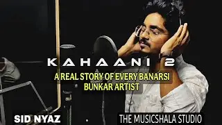 Kahaani 2 &ndash; Sid Nyaz | The Real Story of Ansari Bunkar | Soulful Sad Rap #rapsong #banaras #bunkar 