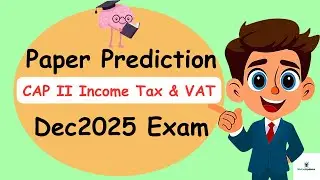 Important Topics of Income Tax & VAT | Exam Guide | WeCAN Updates