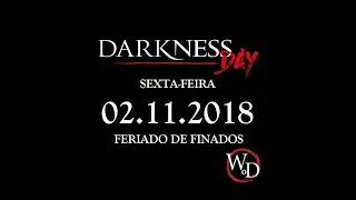 Darkness Day 2018 - 1&deg; Evento Br - Se achou? Marca o tempo!