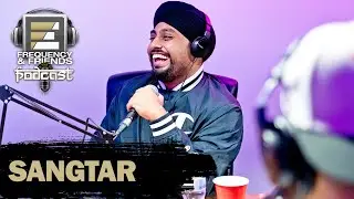 Sangtar | Frequency & Friends Podcast | Season 4 | Episode 6