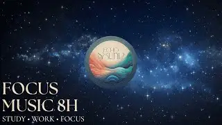 8 Hours Deep Focus Music | Study & Work Ambience | Alpha Focus | No Distractions | Echo Sound