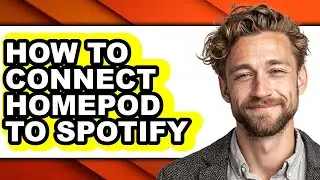 How to Connect Homepod to Spotify (only Way)